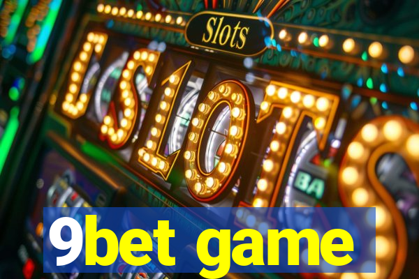 9bet game
